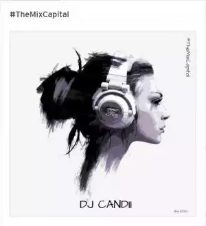 DJ Candii – The Mix Capital (18-December)