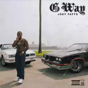 Joey Fatts - G Way (Album)