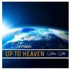 Tronic – Up To Heaven (Main Mix)