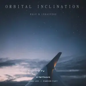 RaLf & Legacy202 – Orbital Inclination (EP)