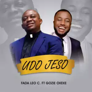 Fada Leo C – Udo Jeso ft. Prince Gozie Okeke