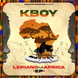 K Boy – Le Piano La Africa (EP)