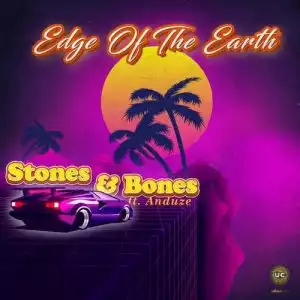 Stones & Bones Feat. Anduze – Edge of the Earth (Chris Deepak, Manashe Musiq Remix)