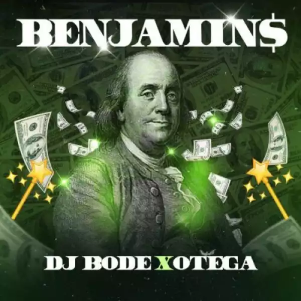 DJ Bode ft.  Otega – Benjamins