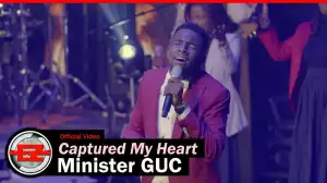 Minister GUC – Captured My Heart (Video)