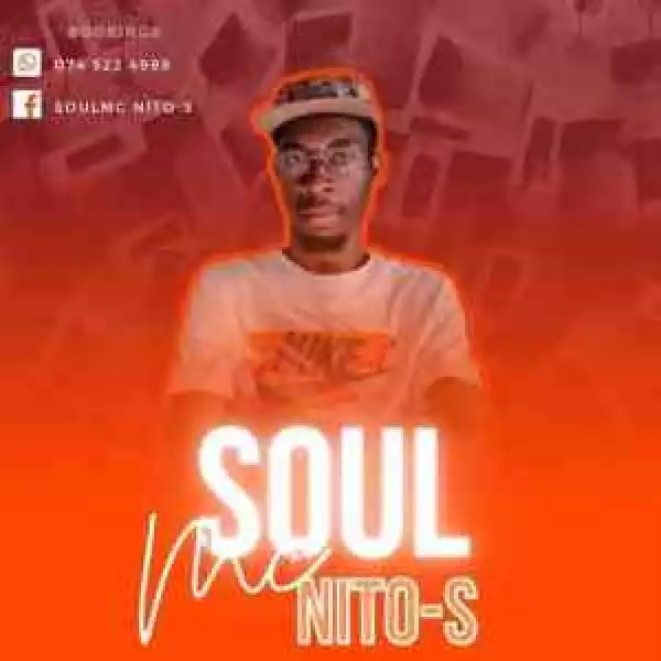 SoulMc_Nito-s – 100% Production Mix (Kwaito Soulful)
