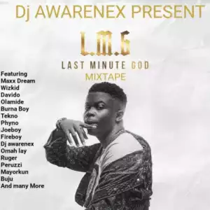 DJ Awarenex – Last Minute God Mixtape