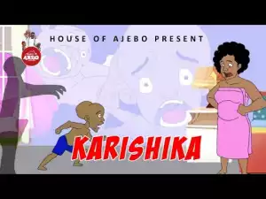House Of Ajebo – Karishika (Comedy Video)
