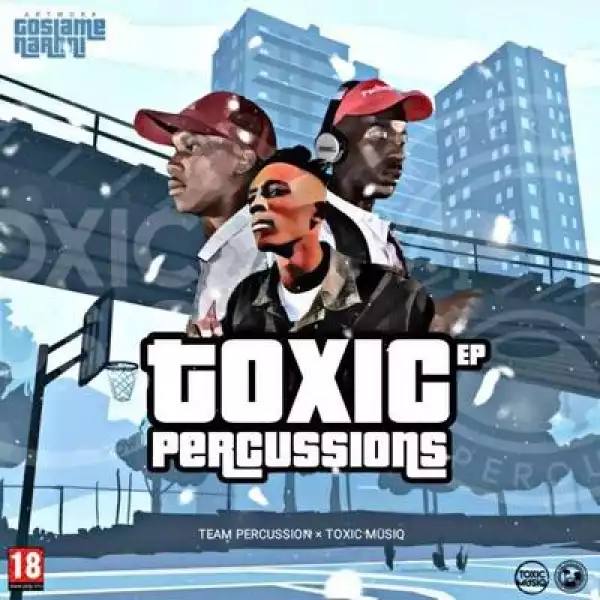 Team Percussion & Toxic MusiQ – Lerato feat. Mighty Soul & Kiki