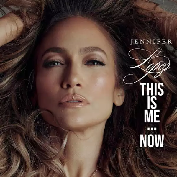 Jennifer Lopez – This Is Me…Now (Deluxe) [Album]