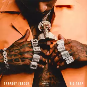 Trapboy Freddy – Big Trap (Album)