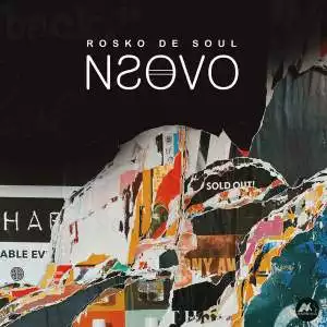 Rosko De Soul – Nsovo (EP)