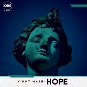 Vinny Mash – Hope (Original Mix)