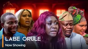 Labe Orule (2024 Yoruba Movie)