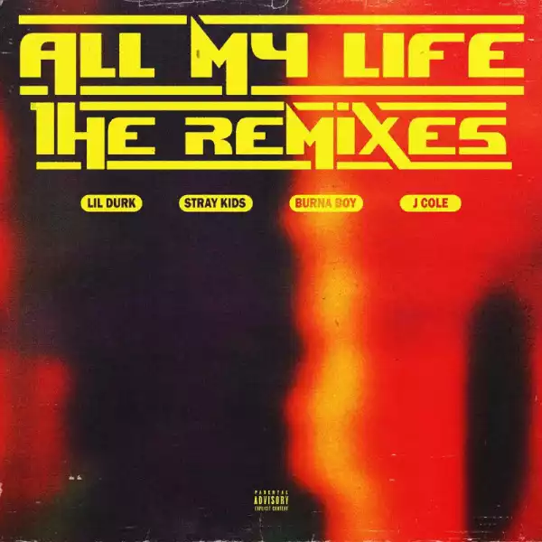 Lil Durk Ft. J. Cole & Stray Kids – All My Life (Stray Kids Remix)