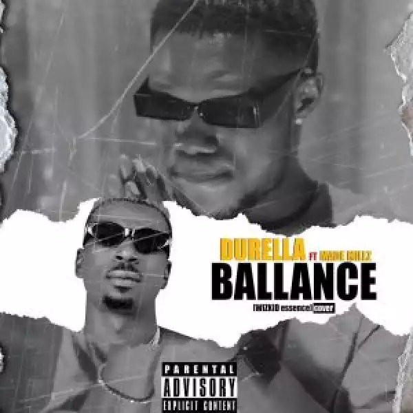 Durella ft. Made Millz – Ballance