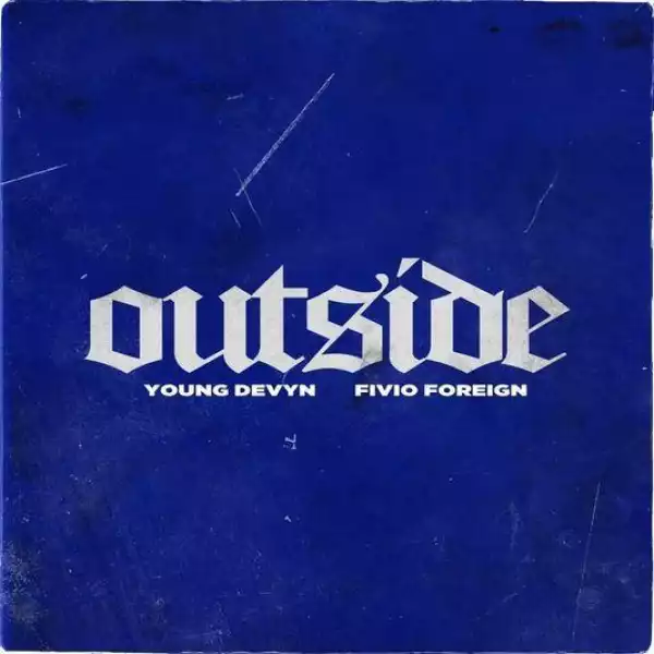 Young Devyn Ft. Fivio Foreign – Outside (Instrumental)