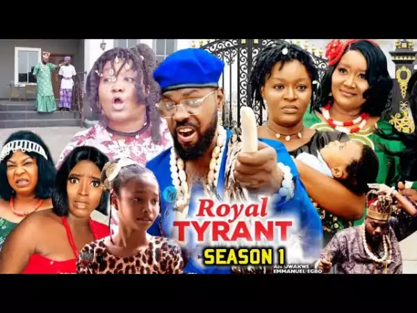 Royal Tyrant (2022 Nollywood Movie)