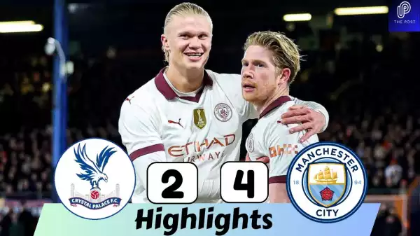 Crystal Palace vs Man City 2 - 4 (Premier League 2024 Goals & Highlights)