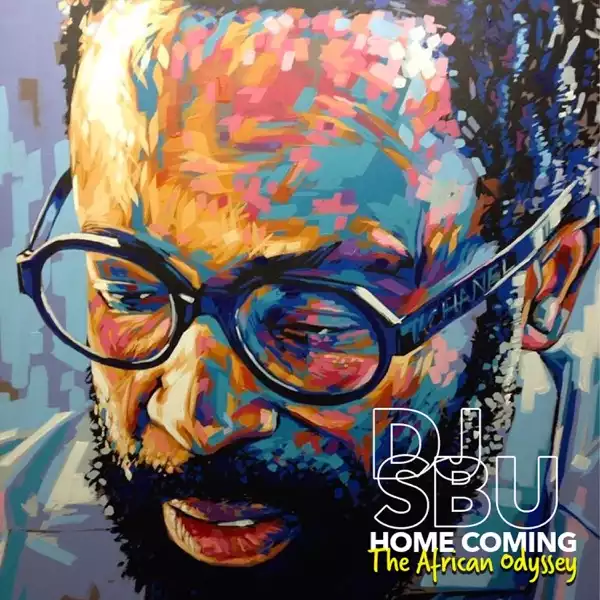 Dj Sbu – Home Coming – The African Odyssey (Album)