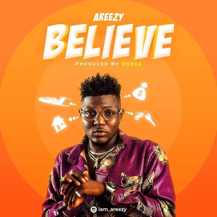 Areezy – Believe (Prod. by Deece)
