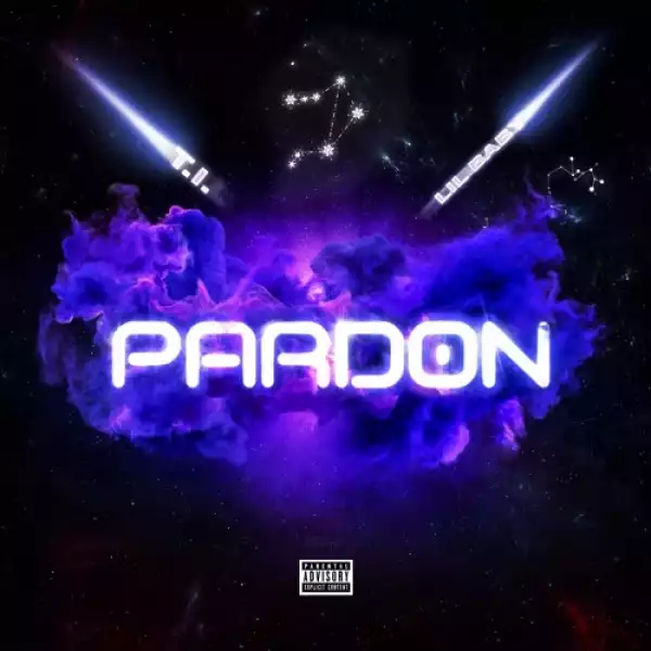 T.I. Feat. Lil Baby - Pardon