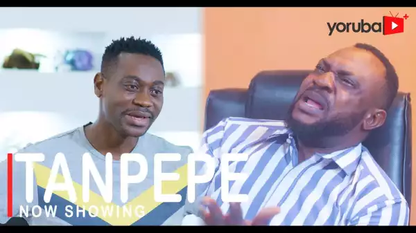 Tanpepe (2022 Yoruba Movie)
