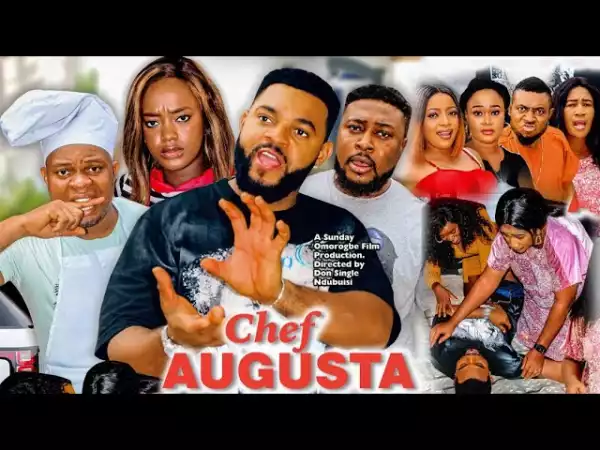 Chef Augusta (2021 Nollywood Movie)