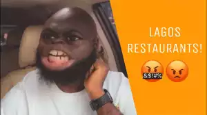 Lasisi Elenu - Lagos Restaurants (Comedy Video)