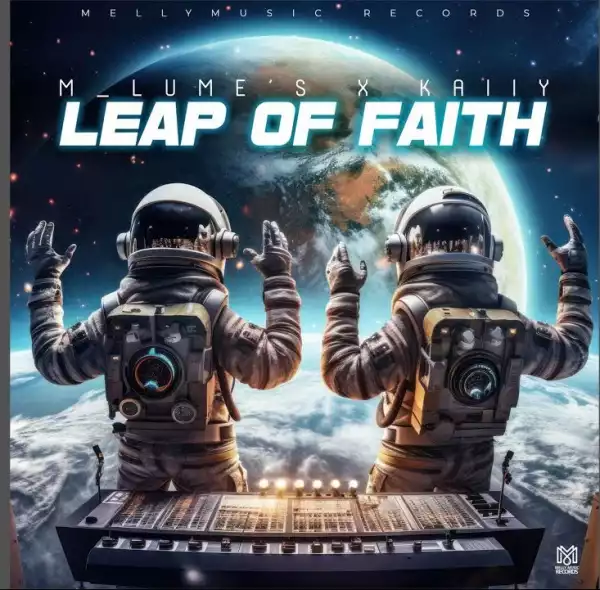 M Lume’s Ft. kaiiy – Leap Of Faith