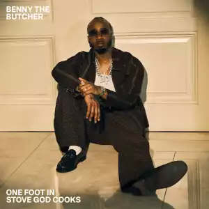 Benny The Butcher – One Foot In ft. Stove God Cooks