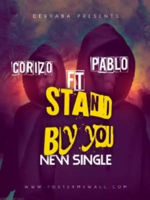 Corizo – Stand By You Ft. Pablo