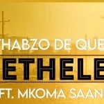 Nthabzo De Queen – Thethelela Ft. Mkoma Saan