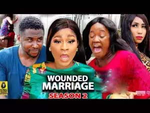 Wounded Marriage Season 2