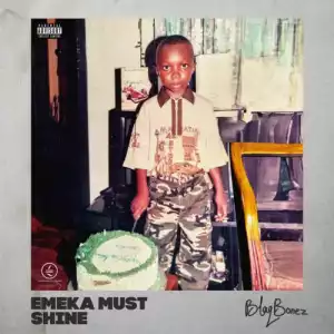 Blaqbonez – Emeka Must Shine  (Album)