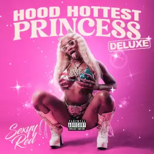 Sexyy Red – Ghetto Princess Ft. Chief Keef