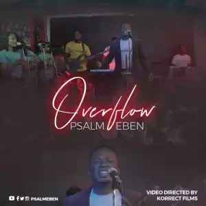 Psalm Eben – Overflow