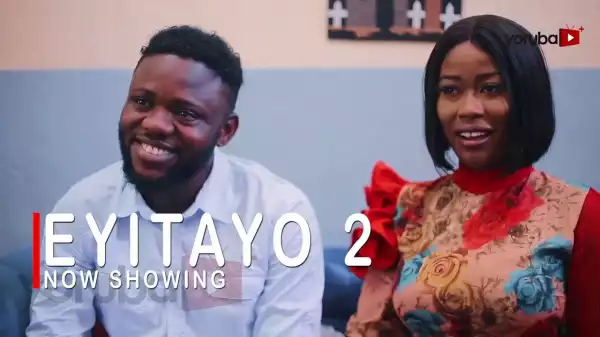 Eyitayo Part 2 (2022 Yoruba Movie)