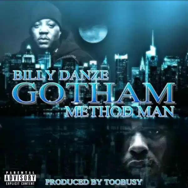 Billy Danze Ft. Method Man – Gotham