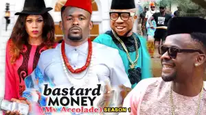 Bastard Money (My Accolade) Season 6  (Old Nollywood Movie)