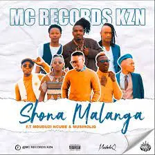 Mc Records KZN – Shona Malanga ft. Mduduzi Ncube & MusiholiQ