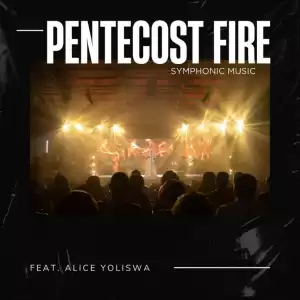 Symphonic Music – Pentecost Fire