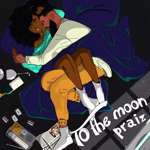 Praiz – To The Moon (EP)