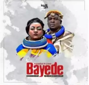 KqueSol Ft. Lizwi – Bayede (Original Mix)