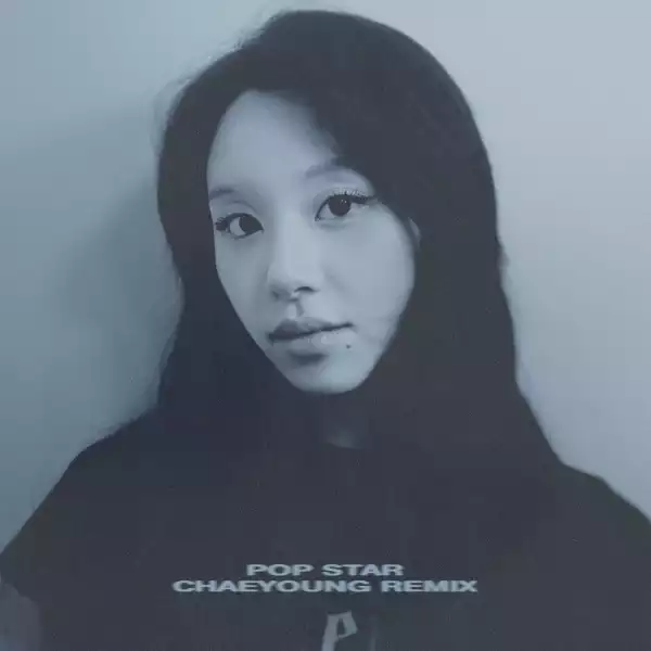 Coco & Clair Clair Ft. Chaeyoung – Pop Star (Chaeyoung Remix)