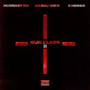 Mudbaby RU Ft. Nardo Wick & G Herbo – Gun Class II