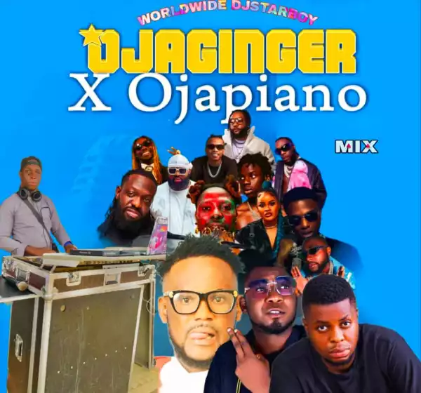 DJ StarBoy — Ojaginger & Ojapiano Mixtape