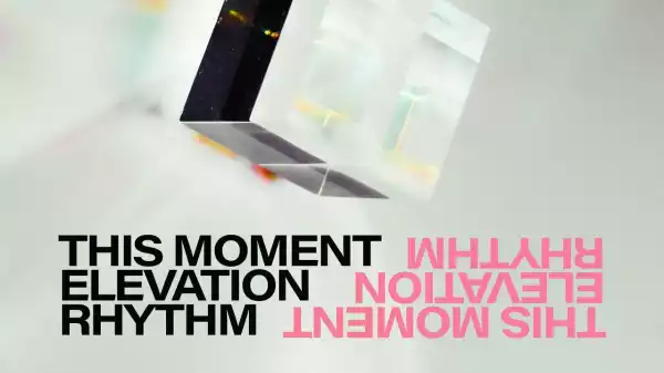 Elevation Rhythm - This Moment