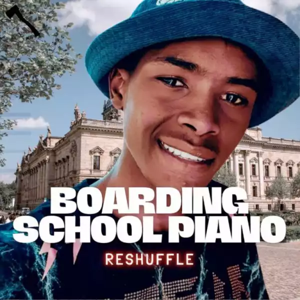 Mbuso de Mbazo – Boarding School Piano Reshuffle (Album)
