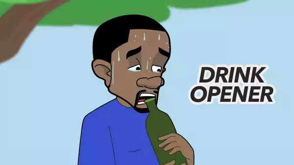 GhenGhenJokes - Kojo The Drink Opener (Comedy Video)